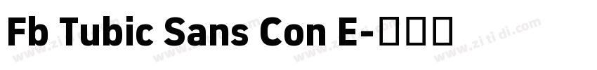 Fb Tubic Sans Con E字体转换